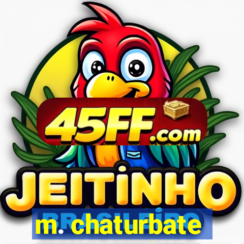 m. chaturbate